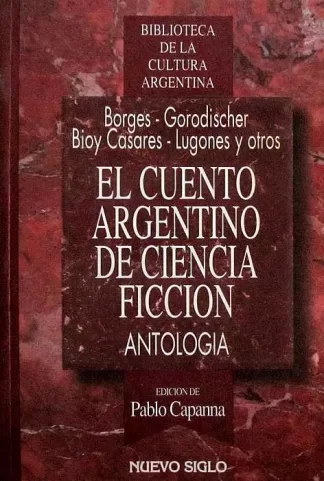 El cuento argentino de ciencia ficción. Antología