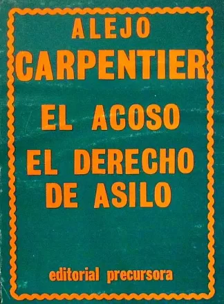 El acoso / El derecho de asilo