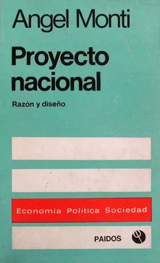 Proyecto nacional. Razón y diseño