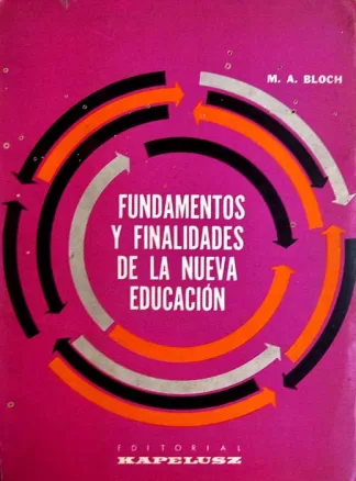 Fundamentos y finalidades de la nueva educación