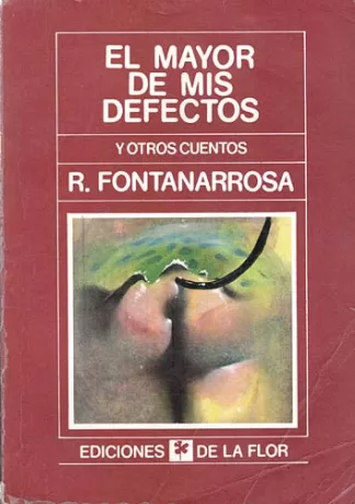 El Mayor De Mis Defectos Y Otros Cuentos