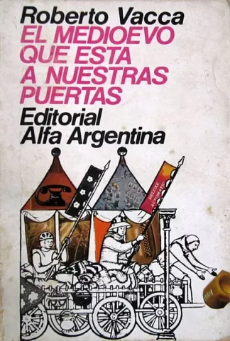 El medioevo que está a nuestras puertas