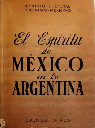 El espíritu de México en la Argentina
