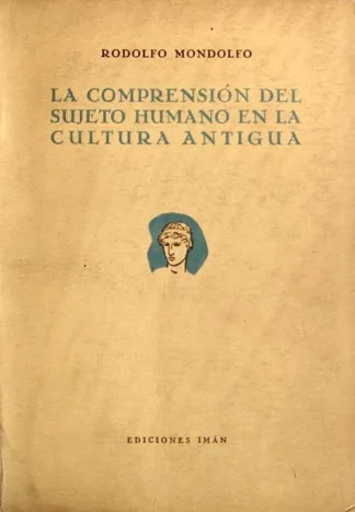 La comprensión del sujeto humano en la cultura antigua