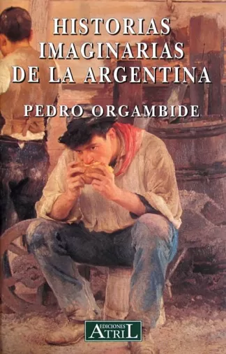 Historias imaginarias de la Argentina