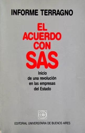 El acuerdo con SAS. Inicio de una revolución en las empresas del Estado