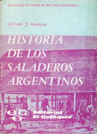 Historia De Los Saladeros Argentinos