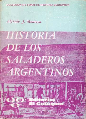 Historia De Los Saladeros Argentinos