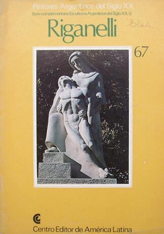 Escultores Argentinos Del Siglo XX : Riganelli