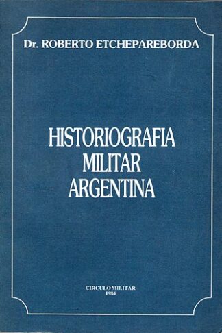 Historiografía Militar Argentina