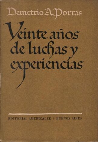 Veinte Años De Luchas y Experiencias