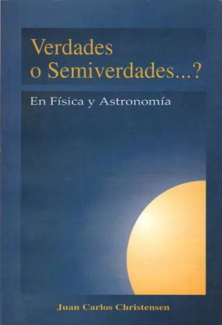 Verdades o Semiverdades En Física y Astronomía?
