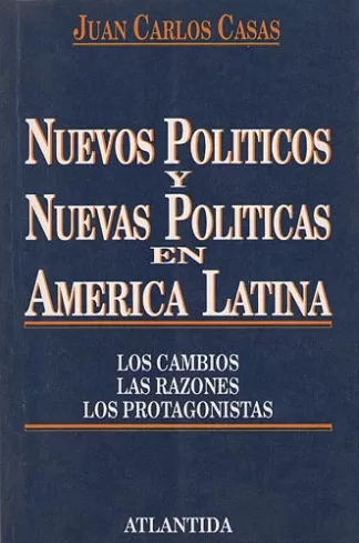Nuevos Políticos y Nuevas Políticas En América Latina