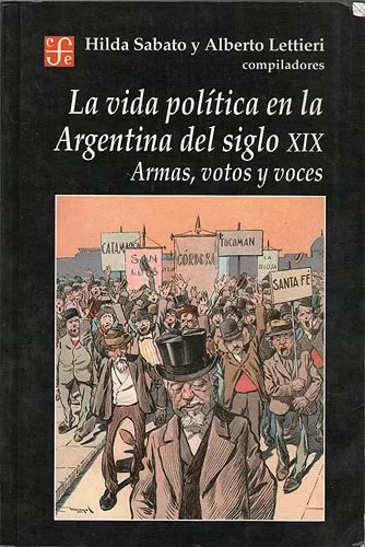 La vida política en la Argentina del siglo XIX