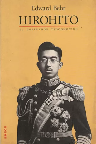Hirohito. El Emperador Desconocido
