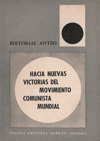 Hacia Nuevas Victorias Del Movimiento Comunista Mundial