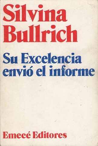 Su Excelencia envió El Informe