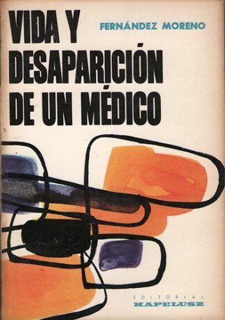 Vida y Desaparición De Un Médico
