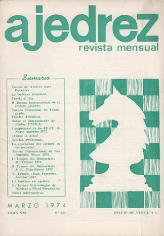 Ajedrez Revista Mensual - Marzo 1974 - Tomo XXI - Nº239