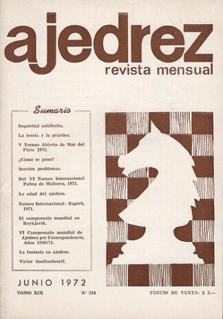 Ajedrez Revista Mensual - Junio 1972 - Tomo XIX - Nº218