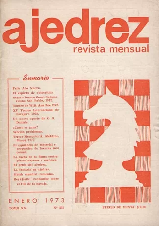 Ajedrez Revista Mensual - Enero 1973 - Tomo XX - Nº225