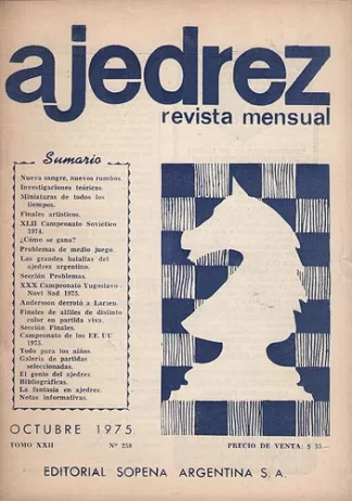Ajedrez Revista Mensual - Octubre 1975 - Tomo XXII - Nº258