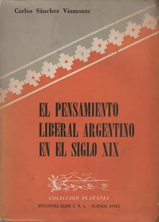 El Pensamiento Liberal Argentino En El Siglo XIX