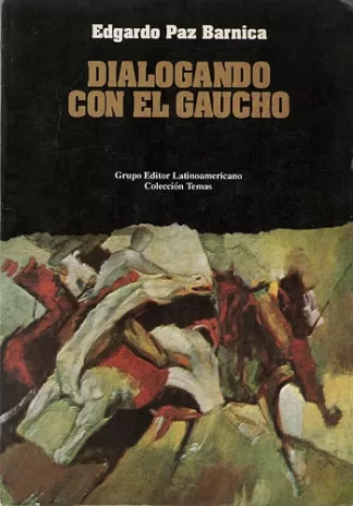 Dialogando Con El Gaucho