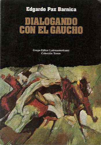 Dialogando Con El Gaucho