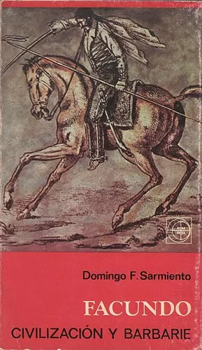 Facundo. Civilización y Barbarie