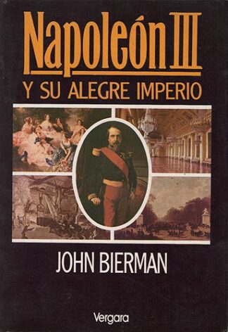 Napoleón III y su alegre imperio