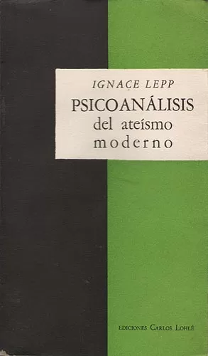 Psicoanálisis del ateísmo moderno