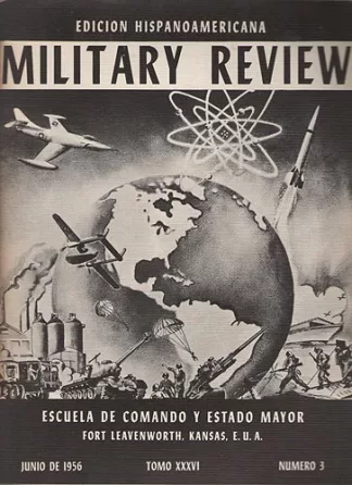 Military Review. Edicion Hispanoamericana. Tomo XXXVI