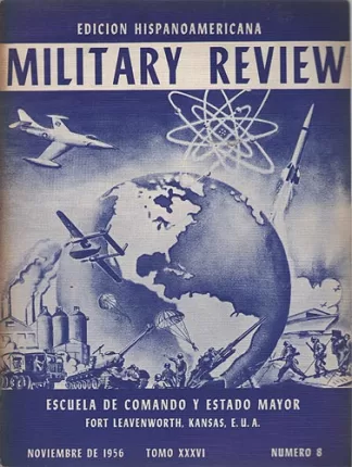 Military Review. Edicion Hispanoamericana. Tomo XXXVI