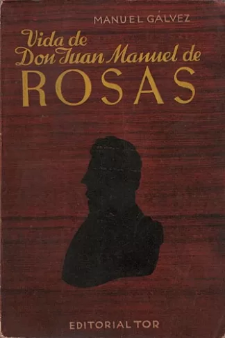Vida de Don Juan Manuel de Rosas