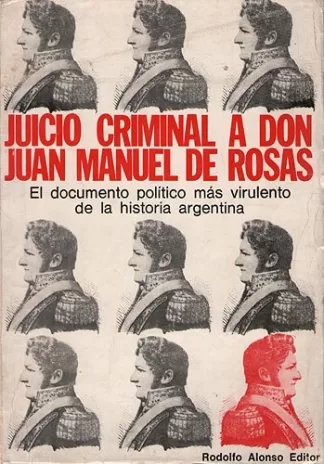 Juicio criminal a Don Juan Manuel de Rosas