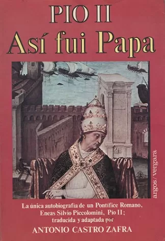 Pio II: Así fui Papa