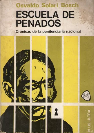 Escuela de penados. (Crónicas de la penitenciaría nacional)