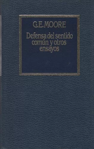Defensa del sentido común y otros ensayos