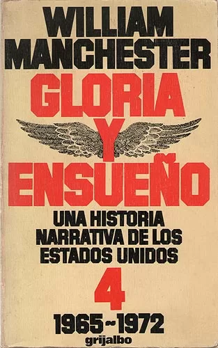 Gloria y Ensueño. Una historia narrativa de los Estados Unidos. Vol. 4: 1965 - 1972