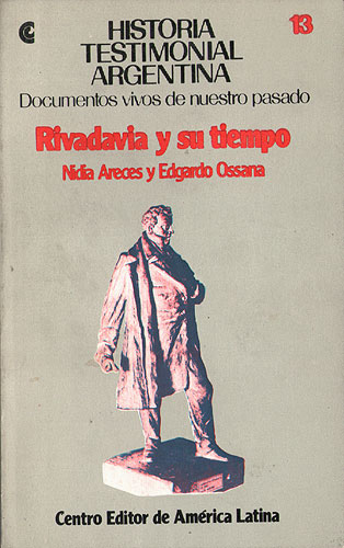 Rivadavia y su tiempo