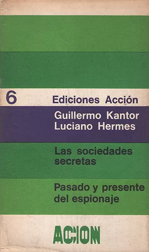 Las sociedades secretas / Pasado y presente del espionaje