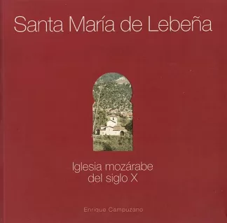Santa María de Lebeña. Iglesia mozárabe del siglo X
