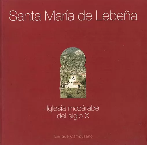 Santa María de Lebeña. Iglesia mozárabe del siglo X