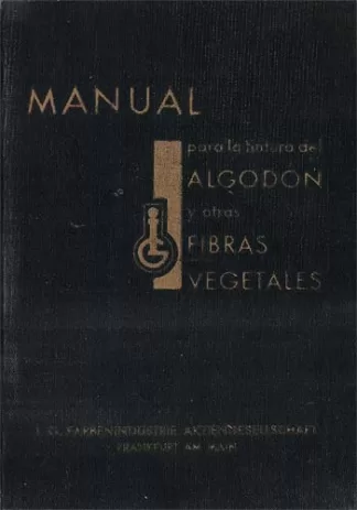 Manual para la tintura del algodón y otras fibras vegetales