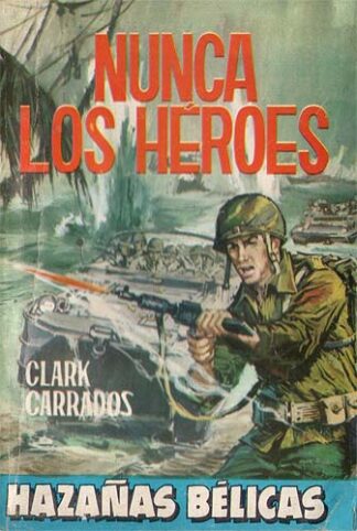 Nunca los héroes