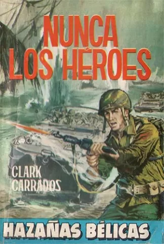 Nunca los héroes