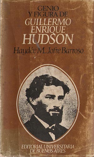 Genio y Figura De Guillermo Enrique Hudson
