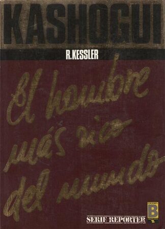 Kashogui: El hombre más rico del mundo