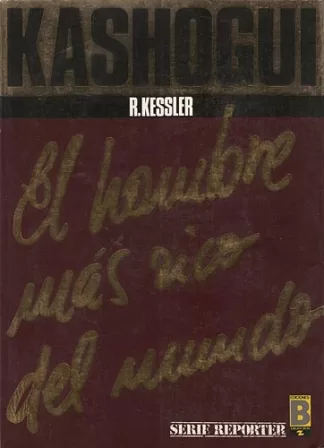 Kashogui: El hombre más rico del mundo
